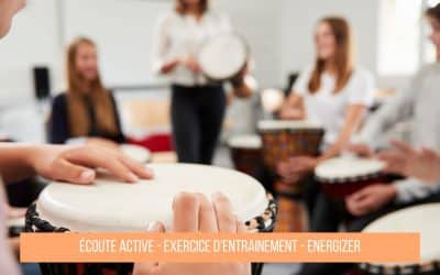 Écoute active – exercice d’entrainement – energizer